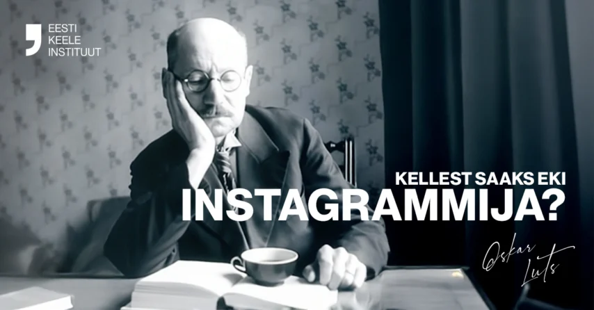 Eesti Keele Instituut otsib Instagrami sisuloojat