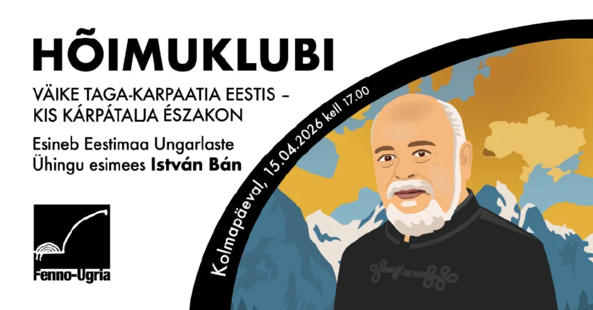 HÕIMUKLUBI Väike Taga-Karpaatia Eestis – Kis Kárpátalja Északon