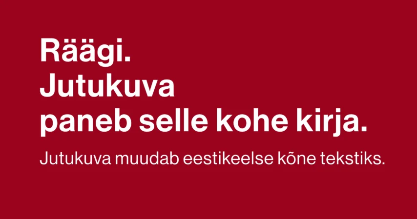 Jutukuva toob kõnetuvastuse kirjutustõlgi töölauale 