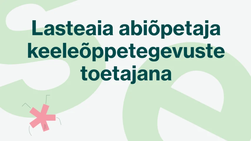 Lasteaia abiõpetaja keeleõppetegevuste toetajana (Narva)
