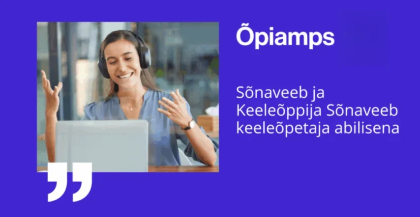Õpiamps: Sõnaveeb ja Keeleõppija Sõnaveeb keeleõpetaja abilisena