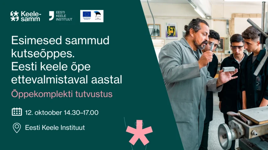 Õppekomplekti tutvustav seminar “Esimesed sammud kutseõppes. Eesti keele õpe ettevalmistaval aastal”