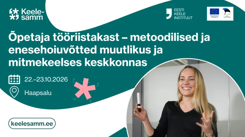 Õpetaja tööriistakast: metoodilised ja enesehoiuvõtted muutlikus ja mitmekeelses keskkonnas (Haapsalu)